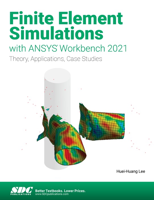 Finite Element Simulations with ANSYS Workbench 2021