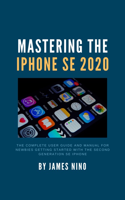 Mastering the iPhone SE 2020