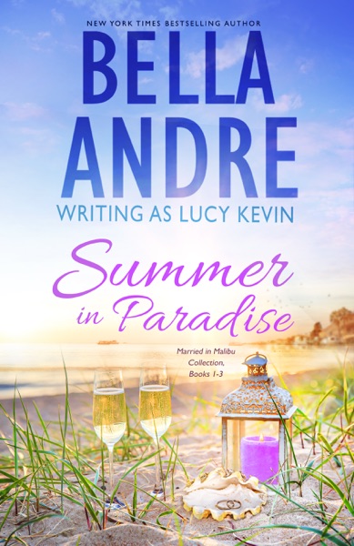 Summer in Paradise (Married in Malibu Romance Collection, Books 1-3)