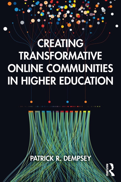 Creating Transformative Online Communities in Higher Education