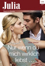 Nur wenn du mich wirklich liebst …