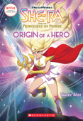 Origin of a Hero (She-Ra Chapter Book #1) - Tracey West & Amanda Schank