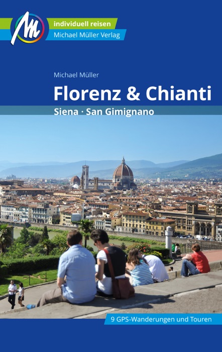 Florenz & Chianti Reiseführer Michael Müller Verlag