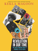Revolution in Our Time: The Black Panther Party’s Promise to the People - Kekla Magoon