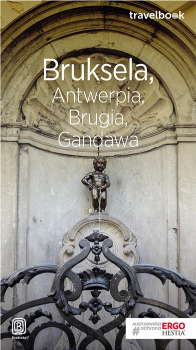 Bruksela, Antwerpia, Brugia, Gandawa. Travelbook. Wydanie 1