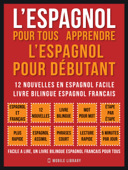 L’Espagnol Pour Tous - apprendre l’espagnol pour débutant (Vol 1) - Mobile Library