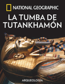 La tumba de Tutankhamón - National Geographic