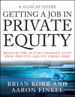 Getting a Job in Private Equity - Brian Korb & Aaron Finkel