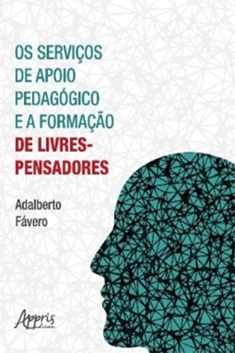 Os Serviços de Apoio Pedagógico e a Formação de Livres-Pensadores