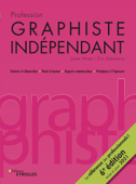 Profession graphiste indépendant - 6e édition - Julien Moya & Eric Delamarre