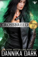 Dannika Dark - The Crossbreed Series (Books 1-3) artwork