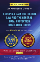 Gordon Yu - Real CIPP/E Prep: An American’s Guide to European Data Protection Law And the General Data Protection Regulation (GDPR) artwork