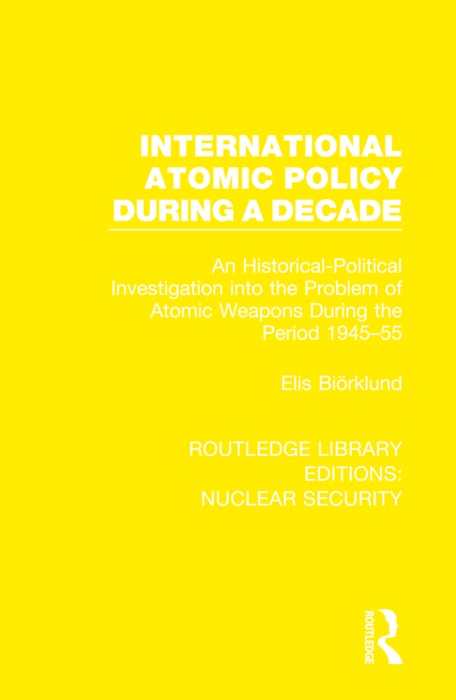 International Atomic Policy During a Decade