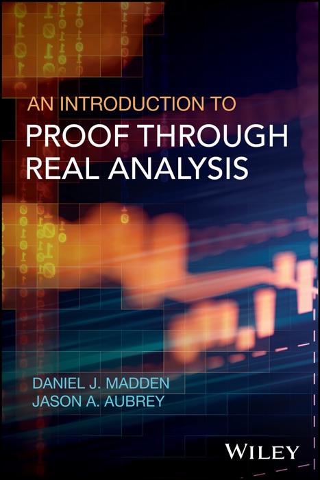 An Introduction to Proof through Real Analysis