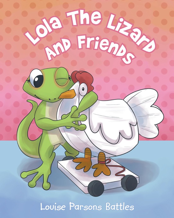 Lola The Lizard And Friends