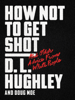 D. L. Hughley & Doug Moe - How Not to Get Shot artwork