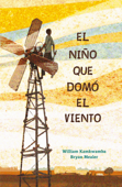 El niño que domó el viento - William Kamkwamba & Bryan Mealer