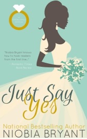 Just Say Yes - Niobia Bryant by  Niobia Bryant PDF Download