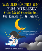 Kindergeschichten zum Vorlesen - Margie Hanrieder