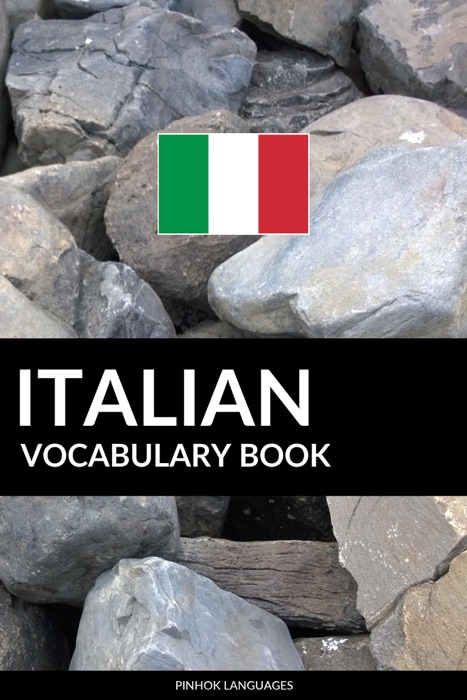 Italian Vocabulary Book: A Topic Based Approach