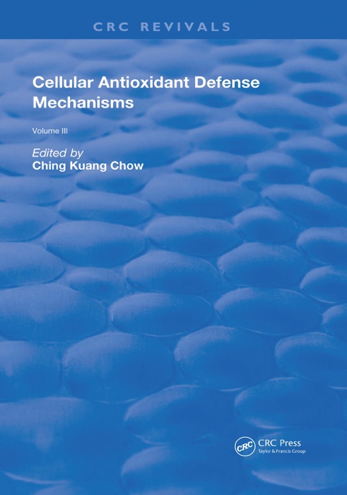 Cellular Antioxidant Defense Mechanisms