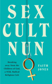 Sex Cult Nun - Faith Jones