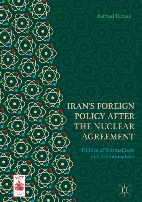 Iran’s Foreign Policy After the Nuclear Agreement