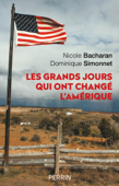 Les grands jours qui ont changé l'Amérique - Nicole Bacharan & Dominique Simonnet