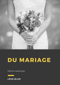 Du mariage - Léon Blum