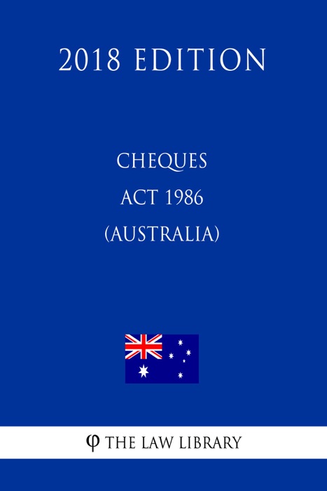 Cheques Act 1986 (Australia) (2018 Edition)
