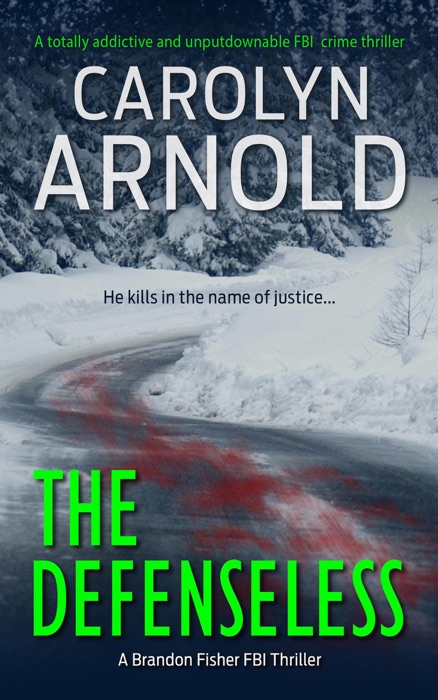 The Defenseless: A totally addictive and unputdownable FBI crime thriller