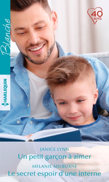Un petit garçon à aimer - Le secret espoir d'une interne