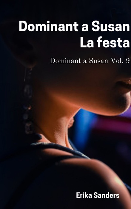 Dominant a Susan. La festa