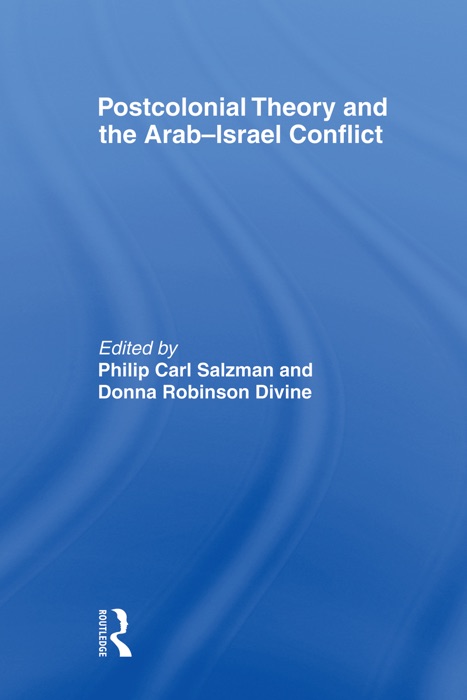 Postcolonial Theory and the Arab-Israel Conflict