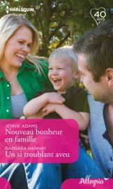 Nouveau bonheur en famille - Un si troublant aveu
