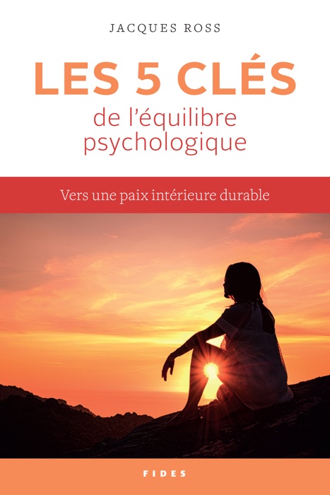 Les 5 clés de l’équilibre psychologique