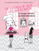 Die Kulinarische Reise Der Mimi Bonbon - Le voyage culinaire de Mimi Bonbon - Doris Barbier-Neumeister