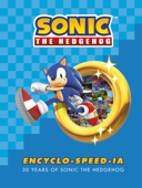 Sonic the Hedgehog Encyclo-speed-ia - Ian Flynn & Sega