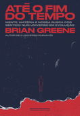 Até o fim do tempo - Brian Greene
