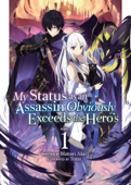 My Status as an Assassin Obviously Exceeds the Hero's (Light Novel) Vol. 1 - Matsuri Akai & Tozai