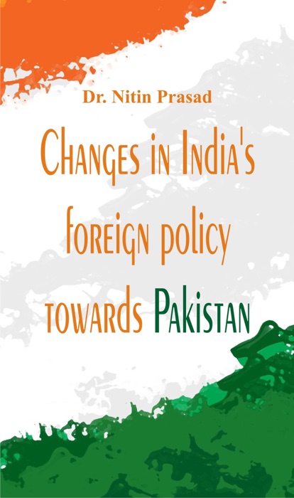 Changes in India's foreign policy towards Pakistan