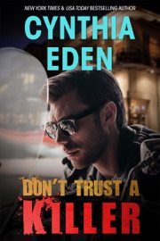 Don't Trust A Killer - Cynthia Eden by  Cynthia Eden PDF Download