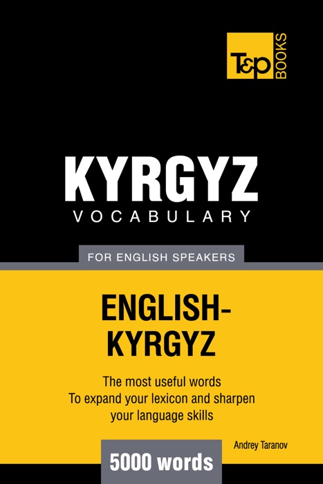 Kyrgyz vocabulary for English speakers: 5000 words