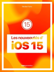 Les nouveautés d’iOS 15