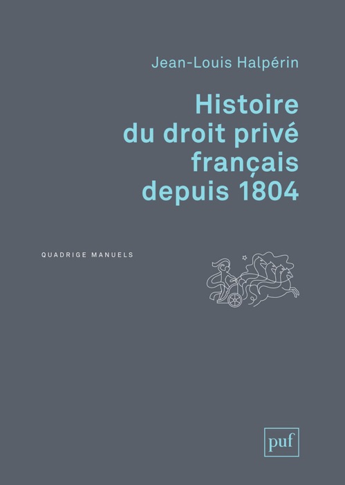 Histoire du droit privé français depuis 1804