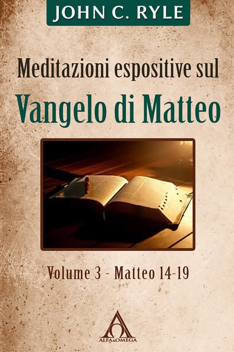 Meditazioni espositive sul Vangelo di Matteo (vol. 3 - Mt 14-19)