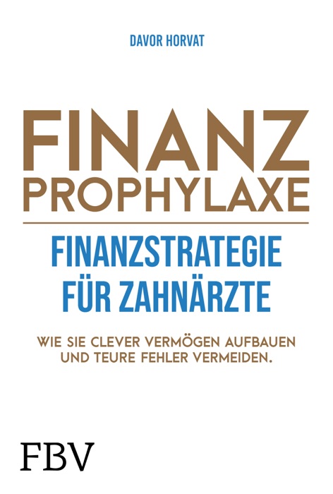 Finanzprophylaxe – Finanzstrategien für Zahnärzte