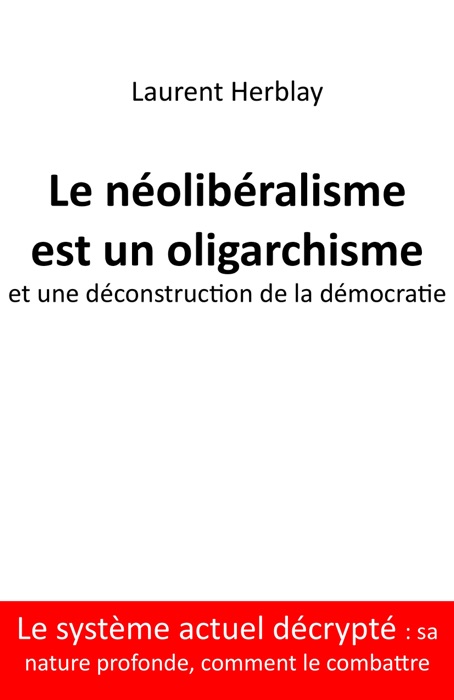 Le néolibéralisme est un oligarchisme