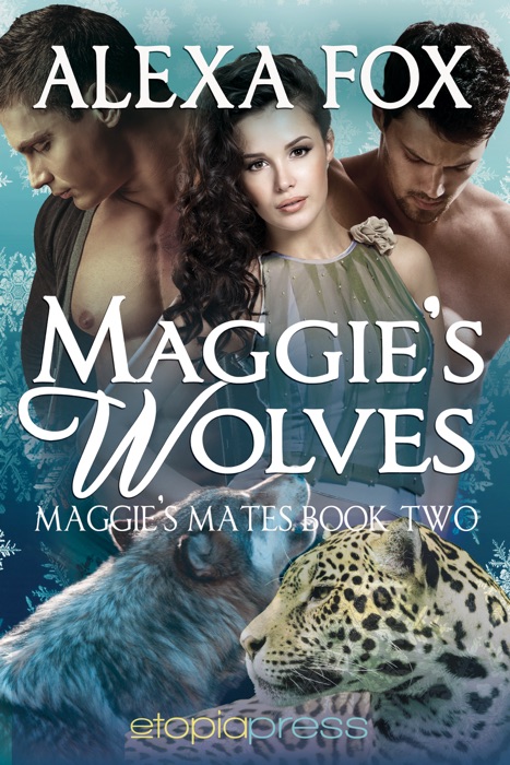 Maggie's Wolves: MMF Paranormal Menage