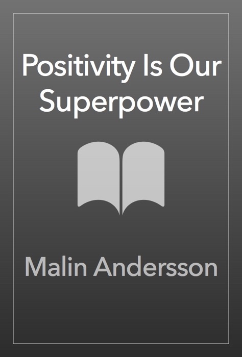 Positivity Is Our Superpower